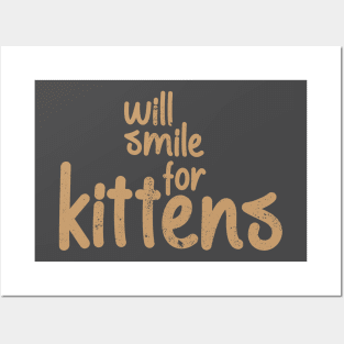Will Smile For Kittens Cute Saying Posters and Art